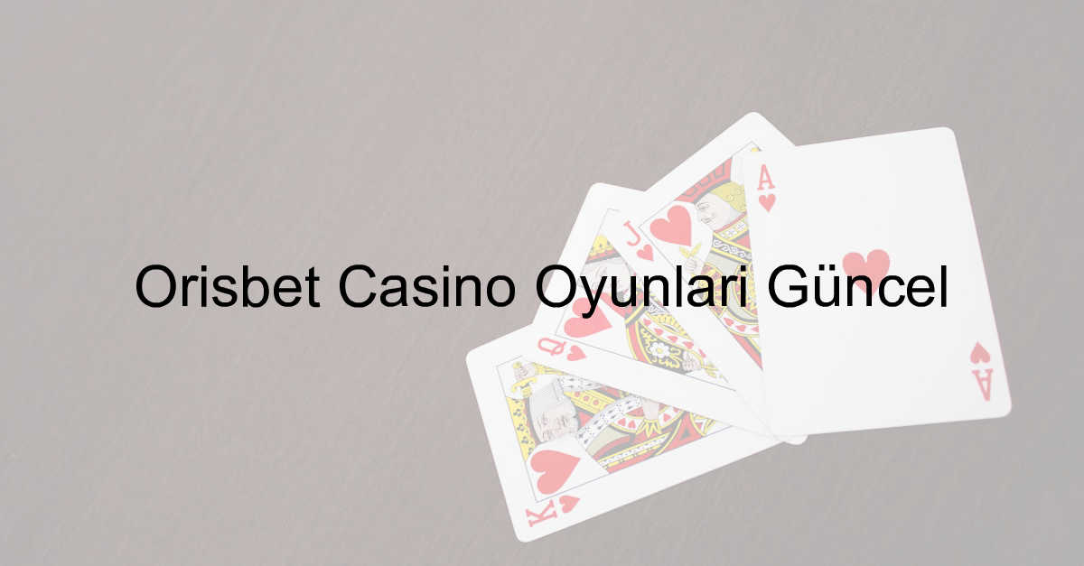 Orisbet casino oyunları