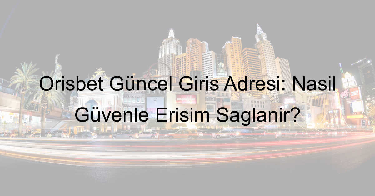 Orisbet güncel giriş adresi