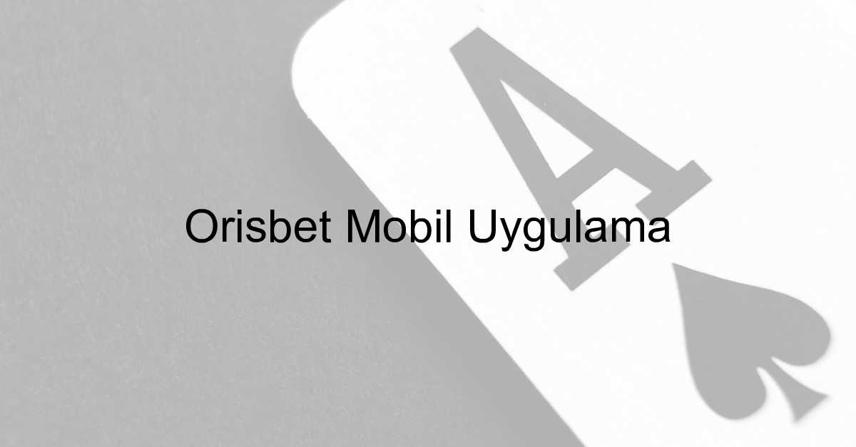 Orisbet mobil uygulama